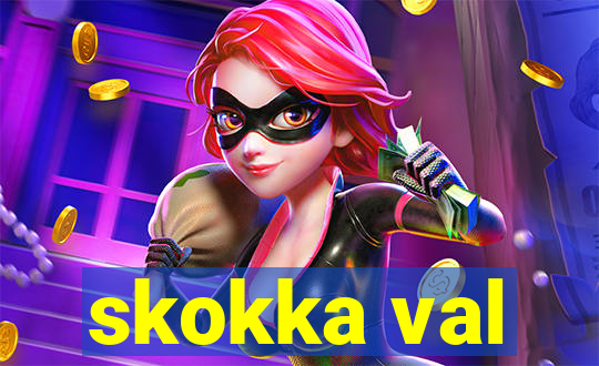 skokka val